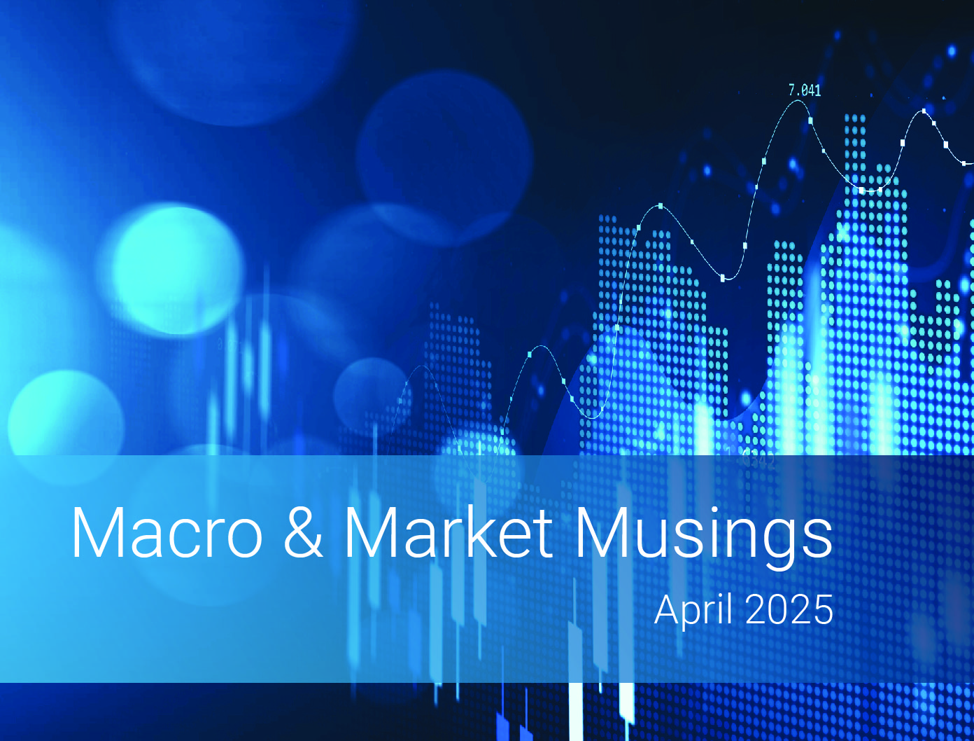 Macro & Market Musings <br/>April 2025